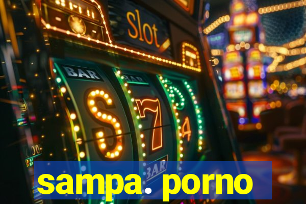 sampa. porno